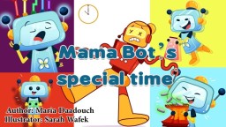 Mama Bots Special Time