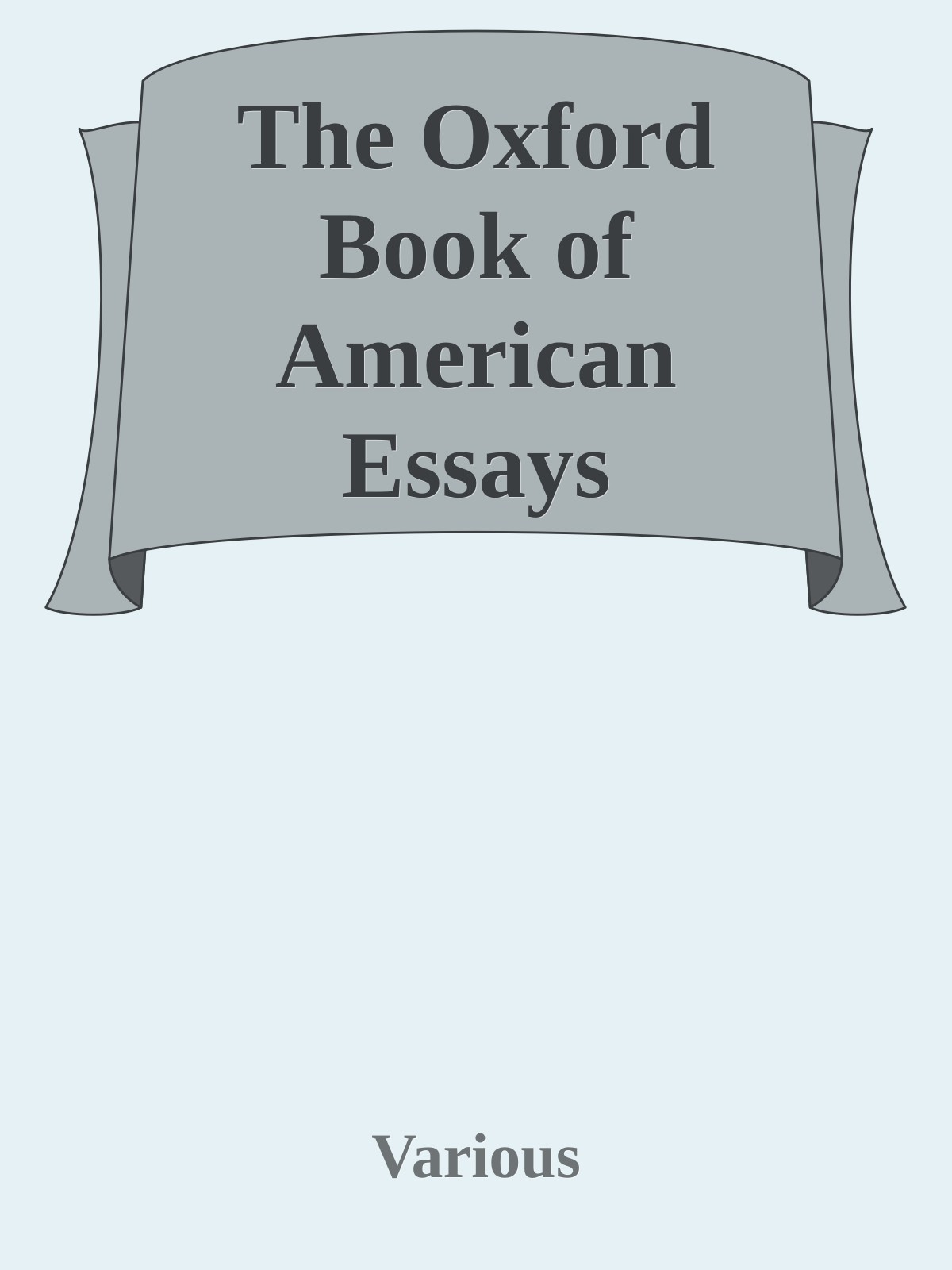 The Oxford Book of American Essays