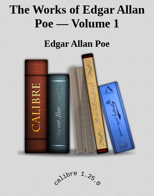 The Works of Edgar Allan Poe — Volume 1