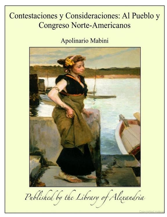Contestaciones y Consideraciones / Al Pueblo y Congreso Norte-Americanos