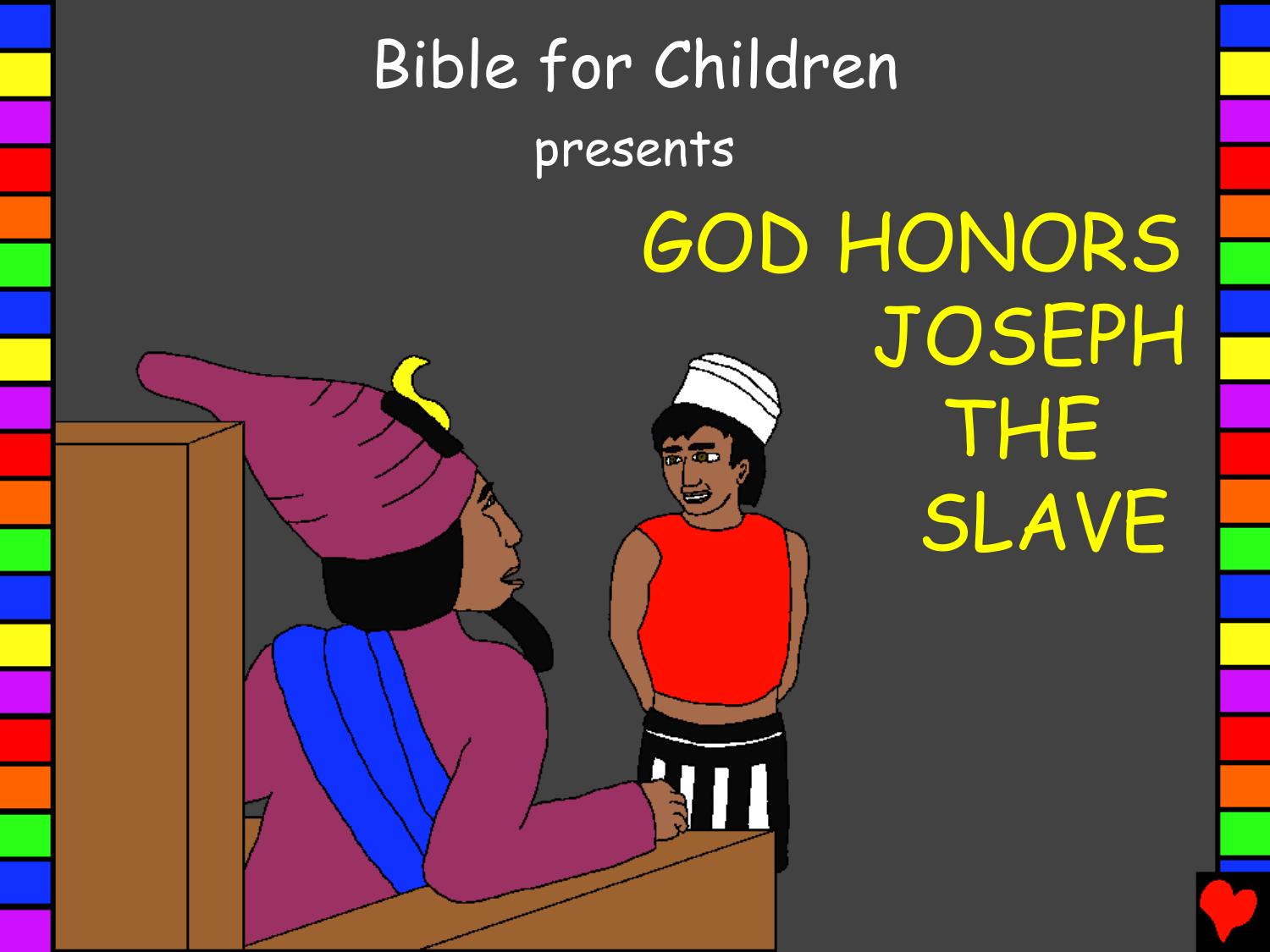 God Honors Joseph the Slave