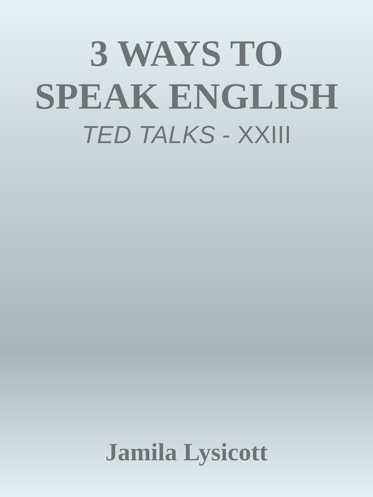 3 WAYS TO SPEAK ENGLISH