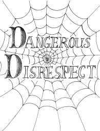 Dangerous Disrespect